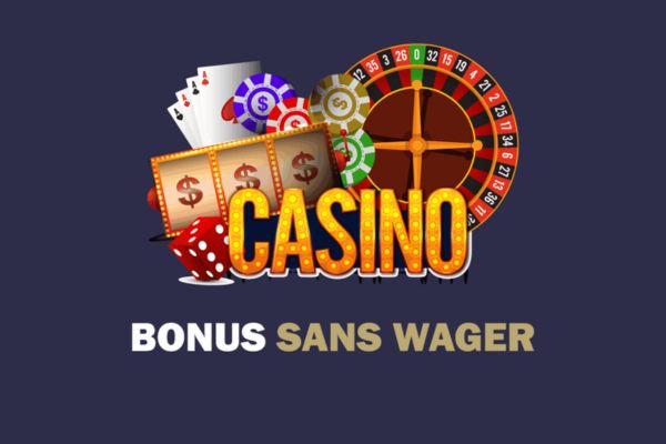 bonus sans wager